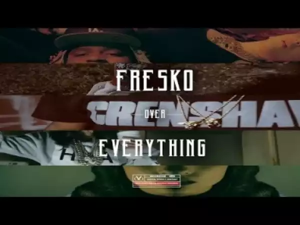 Video: Khali Fresko - Fresko Over Everything